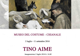 Mostra di Tino Aime a Chianale, Museo del Costume